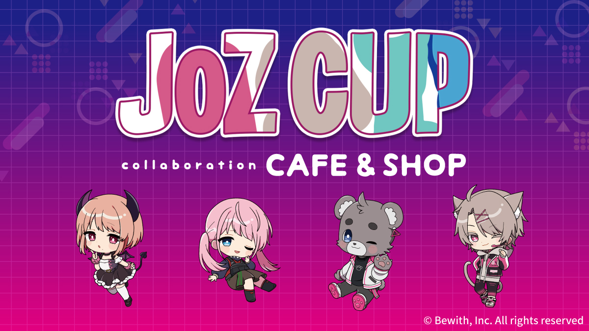 ビーウィズ所属のeスポーツストリーマーが集結！
「JOZ CUP」コラボカフェ、東京ソラマチ(R)にて開催