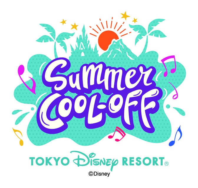 夏の東京ディズニーリゾート（R）　～「サマー・クールオフat Tokyo Disney Resort（R）」を開催～