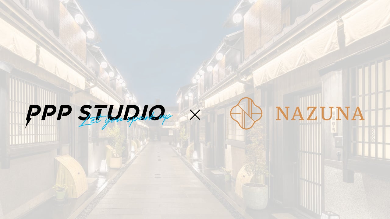 PPP STUDIO、Nazunaと共同企画｜京都の複数ホテルで「TikTok GO」プロモーションを実施