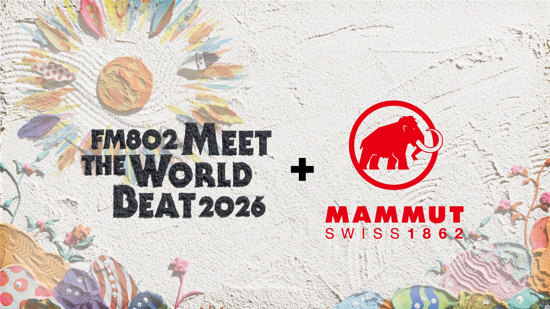 マムートが「FM802 MEET THE WORLD BEAT 2026」への初協賛を発表！FM802との強力タッグで、4/25心斎橋・5/1 EXPOCITYのオープン記念プロモーションを開始。