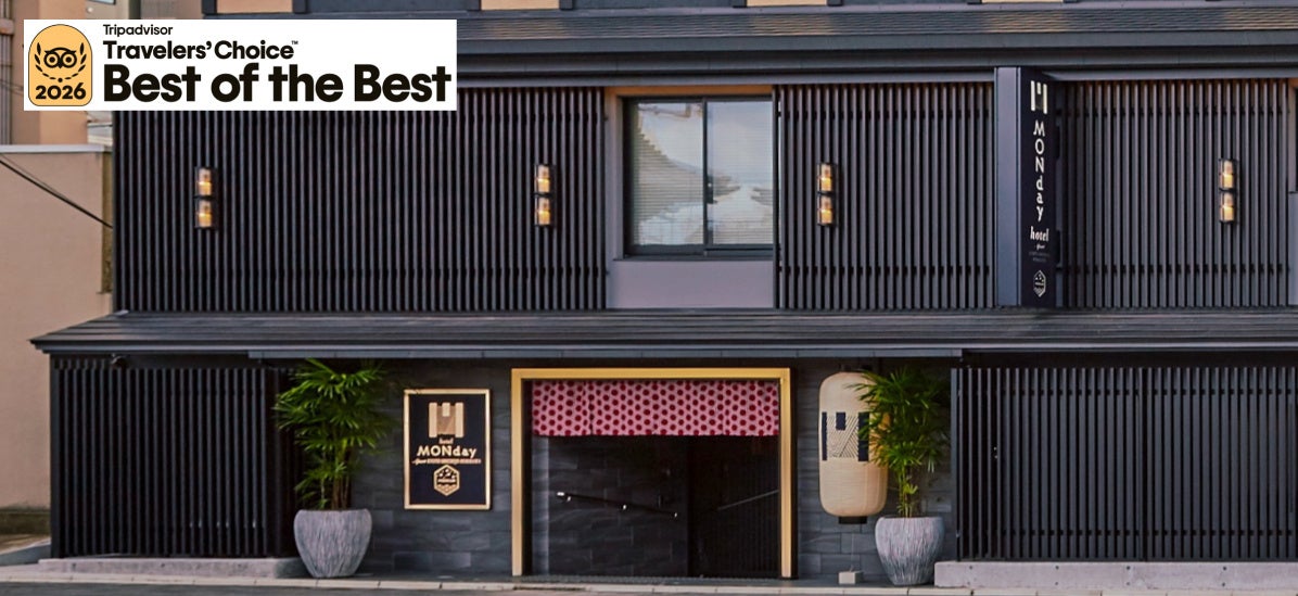 【快挙】MONday Apart Premium 京都駅がTripadvisor「Best of the Best」で日本1位を獲得、計6施設が日本TOP25に選出